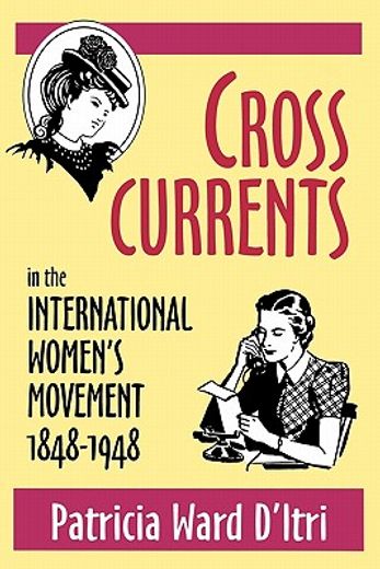cross currents in the international women´s movement, 1848-1948