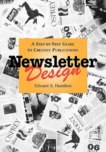 newsletter design: a step-by-step guide to creative publications (in English)