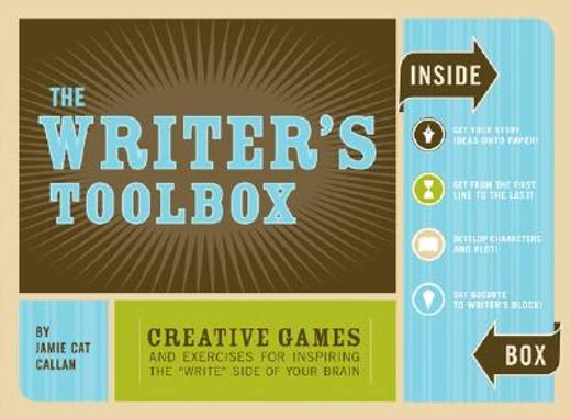 the writer´s toolbox,creative games and exercises for inspiring the "write" side of your brain
