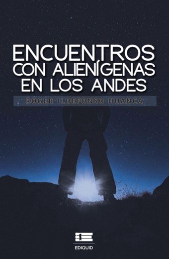 Encuentros con Alienígenas en los Andes