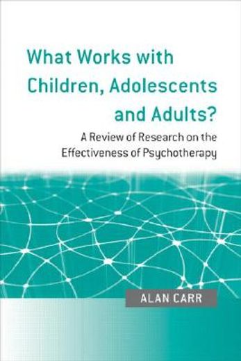 what works with children, adolescents and adults?,a review of research on the effectiveness of psychotherapy