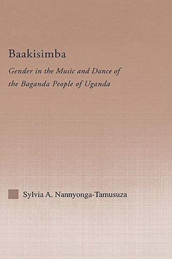 baakisimba,gender in the music and dance of the baganda people of uganda