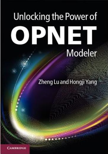 unlocking the power of opnet modeler