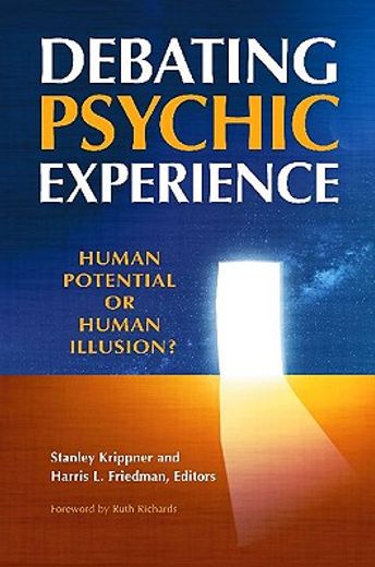 debating psychic experience,human potential or human illusion?