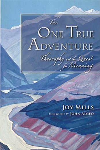 the one true adventure,theosophy and the quest for meaning