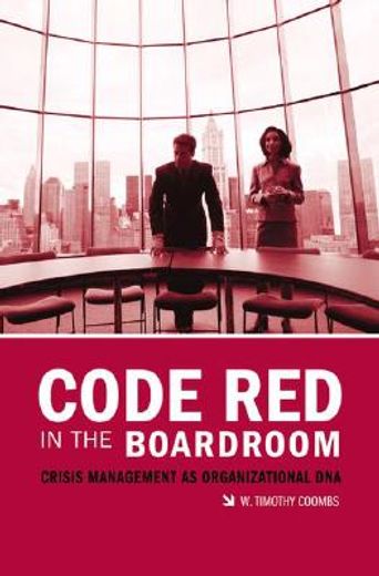 code red in the boardroom,crisis management as organizational dna
