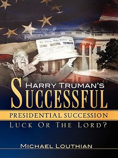 harry truman"s successful presidential succession