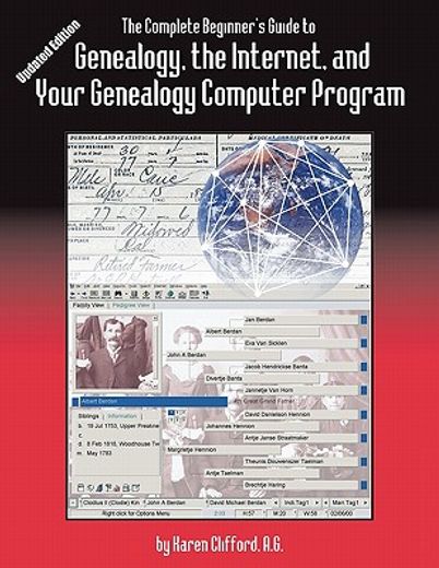 the complete beginner`s guide to genealogy, the internet, and your genealogy computer program (in English)