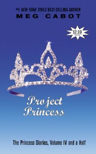 The Princess Diaries, Volume IV and a Half: Project Princess (in English)