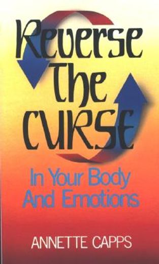 reverse the curse in our body and emotions (in English)
