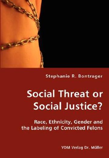 social threat or social justice?