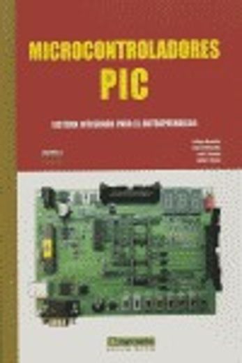 Microcontroladores PIC: Sistema Integrado para el Autoaprendizaje