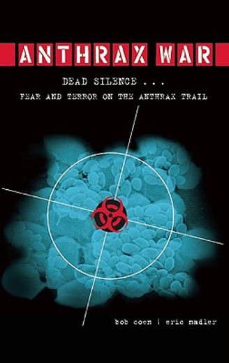 anthrax war,dead silence... fear and terror on the anthrax trail