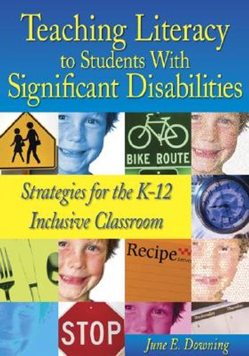 teaching literacy to students with significant disabilities,strategies for the k-12 inclusive classroom
