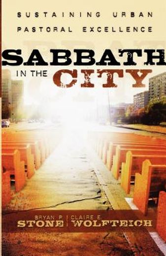sabbath in the city,sustaining urban pastoral excellence