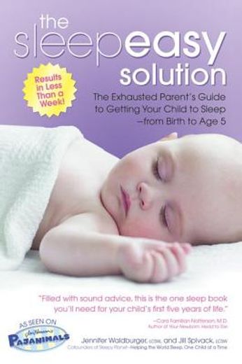 the sleepeasy solution,the exhausted parent´s guide to getting your child to sleep- from birth to age 5 (in English)