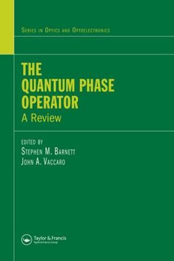 The Quantum Phase Operator: A Review (en Inglés)