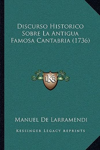 discurso historico sobre la antigua famosa cantabria (1736)