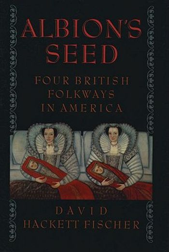 albion´s seed,four british folkways in america (in English)