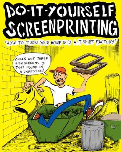 do-it- yourself screenprinting