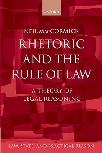 rhetoric and the rule of law,a theory of legal reasoning