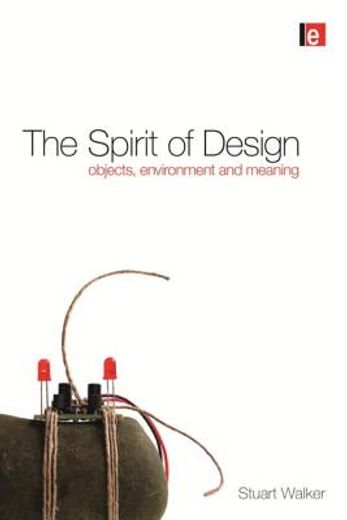 The Spirit of Design: Objects, Environment and Meaning (in English)