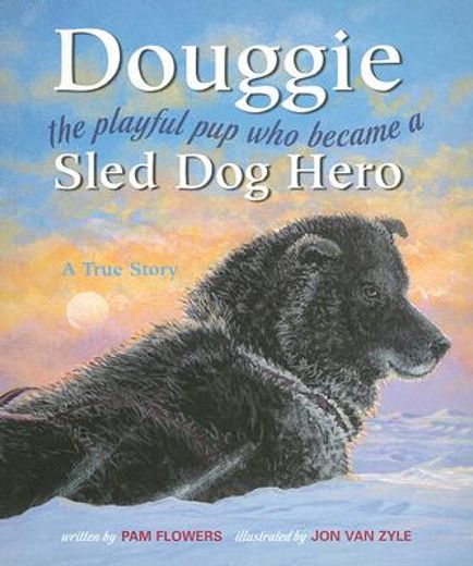 douggie,the playful pup who became a sled dog hero