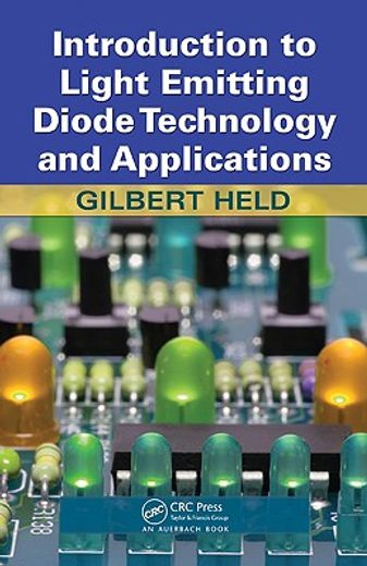 Introduction to Light Emitting Diode Technology and Applications (en Inglés)