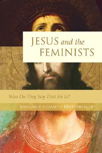 jesus and the feminists,who do they say that he is?