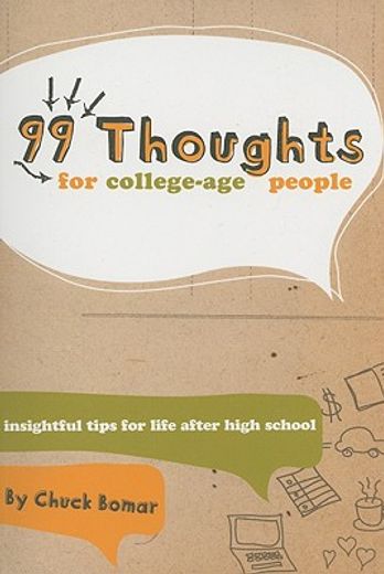 99 thoughts for college-age people: insightful tips for life after high school