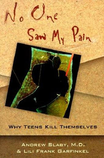 no one saw my pain,why teens kill themselves