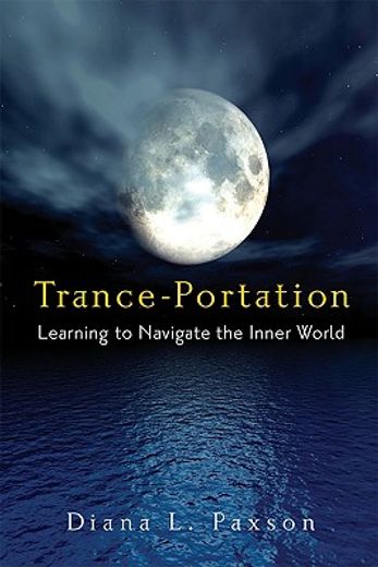 Trance-Portation: Learning to Navigate the Inner World (en Inglés)