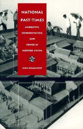 national past-times,narrative, representation, and power in modern china