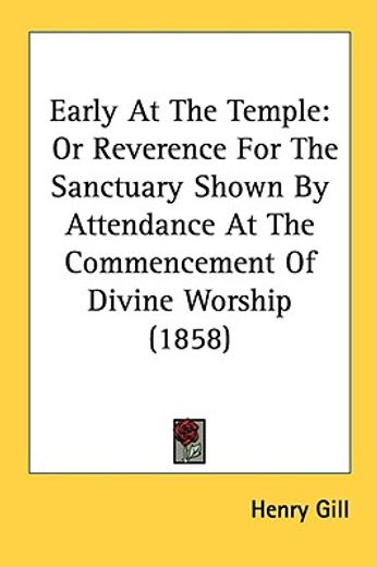 early at the temple: or reverence for th