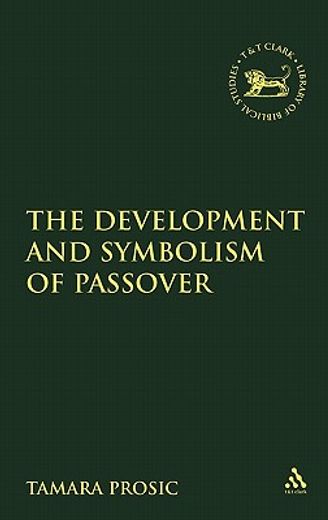 the development and symbolism of passover until 70 ce