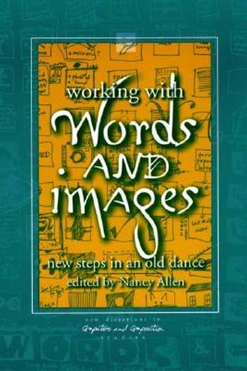 working with words and images,new steps in an old dance