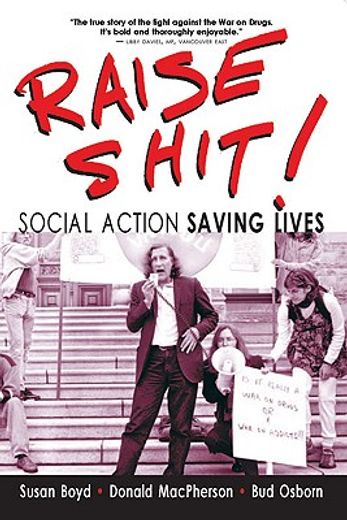 Raise Shit!: Social Action Saving Lives (en Inglés)