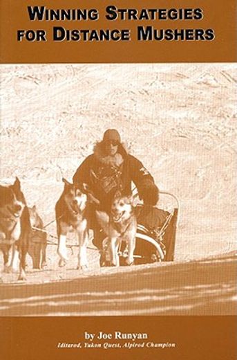 winning strategies for distance mushers (in English)