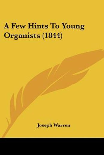 a few hints to young organists (1844)