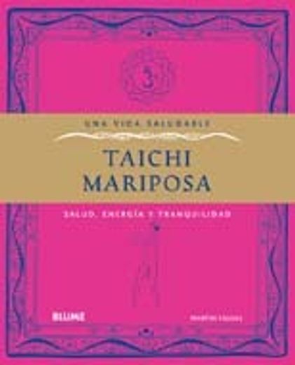 Taichi Mariposa: Salud, Energía Y Tranquilidad (in Spanish)