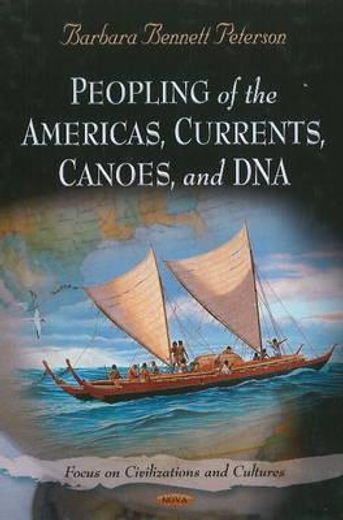 peopling of the americas, currents, canoes, and dna