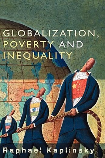 globalization, poverty and inequality,between a rock and a hard place