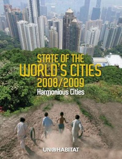 State of the World's Cities 2008/9: Harmonious Cities (en Inglés)