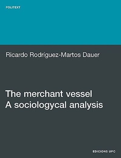 The merchant vessel. A sociologycal analysis (Politext) (in Spanish)