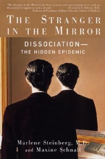 the stranger in the mirror,dissociation : the hidden epidemic