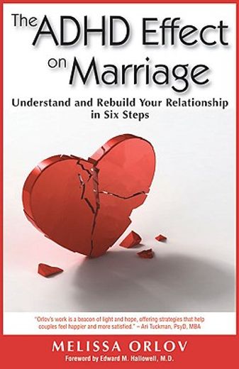 the adhd effect on marriage,understand and rebuild your relationship in six steps (in English)
