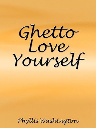 ghetto love yourself