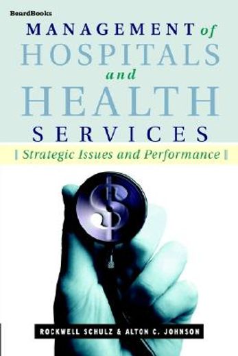 management of hospitals and health services,strategic issues and performance