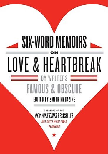 six-word memoirs on love & heartbreak (in English)