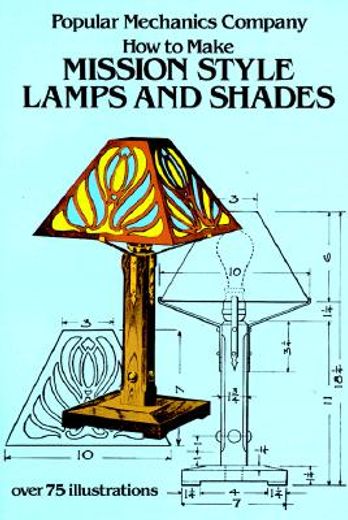 how to make mission style lamps and shades in metal and glass (en Inglés)